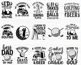 May include: A collection of black and white golf-themed SVG designs. The designs include golf carts, golf balls, and text such as "I'd rather be golfing," "My retirement plan is on course," and "Born to golf."