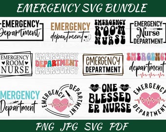 May include: A collection of SVG designs with the theme of emergency services. The designs include text such as "Emergency Department" and "Emergency Room Nurse" in various fonts and styles. The image also includes the file types: PNG, JPG, SVG, and PDF.