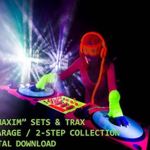May include: A DJ wearing a pink and neon green outfit with a neon orange headset is mixing music on a DJ mixer. The text "MC MAXIM" SETS & TRAX UK GARAGE / 2-STEP COLLECTION DIGITAL DOWNLOAD is visible at the bottom of the image.