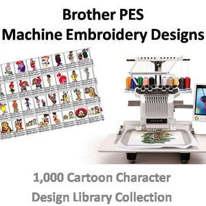 Puede incluir: Una máquina de bordar Brother PES blanca con un aro y una pantalla que muestra una imagen de dibujos animados. La máquina está rodeada de una cuadrícula de 1000 diseños de bordado de personajes de dibujos animados. El texto "Brother PES Machine Embroidery Designs" y "1,000 Cartoon Character Design Library Collection" es visible.