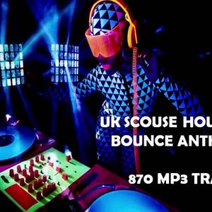 May include: A DJ in a geometric patterned outfit with orange visor and headphones, mixing music on a turntable. The image features the text "UK Scouse House & Bounce Anthems" and "870 MP3 TRACKS". Blue and white lights illuminate the scene.