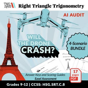 May include: Educational bundle titled Right Triangle Trigonometry featuring a light blue drone and a red Eiffel Tower illustration. Text includes AI AUDIT, WILL THE DRONE CRASH?, 4-Scenario BUNDLE, 17 pages PDF, and Grades 9-12 | CCSS: HSG.SRT.C.8.