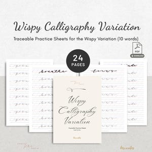 May include: A set of calligraphy practice sheets with the title "Wispy Calligraphy Variation". The sheets are designed for practicing the wispy style of calligraphy. The word "breathe" is visible on one of the sheets. The set includes 24 pages of traceable exercises.