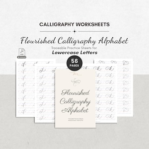 May include: A set of 56 pages of calligraphy worksheets featuring a flourished calligraphy alphabet with traceable practice sheets for lowercase letters. The title reads Calligraphy Worksheets, Flourished Calligraphy Alphabet, and Lowercase Letters.