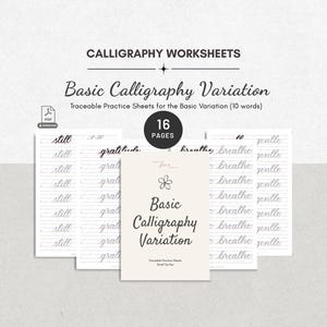 Op de afbeelding: Een set van 16 kalligrafiewerkbladen met overtrekbare oefenbladen voor basisvariaties. De pagina's bevatten de tekst "Basic Calligraphy Variation", "Traceable Practice Sheets for the Basic Variation (10 words)" en "Small Tip Pen", met voorbeelden van woorden zoals "still", "gratitude", "breathe" en "gentle".
