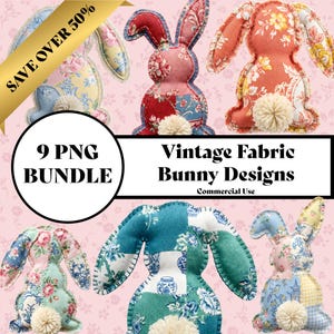 May include: A selection of fabric bunny designs in diverse colours and patterns. The bunnies are crafted from patchwork fabric and feature pom-pom tails. The image includes text that reads "9 PNG BUNDLE" and "Vintage Fabric Bunny Designs".