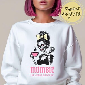 Maglietta Mombie, design a sublimazione PNG "Mamma Zombie", grafica divertente per tazze, magliette, bicchieri, PNG per uso commerciale, design per maglietta Mom.