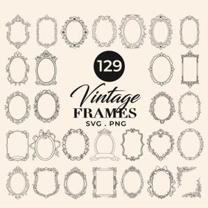 May include: A collection of 129 vintage frame designs in SVG and PNG formats. The frames are in various shapes, including oval, rectangular, and heart-shaped, with ornate and decorative details. The image features a beige background.