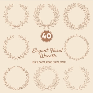 May include: A collection of nine elegant floral wreath designs in a warm brown color, with delicate leaf and flower details. The image includes the text "Elegant Floral Wreath" and the number "40". File formats are listed below the text.