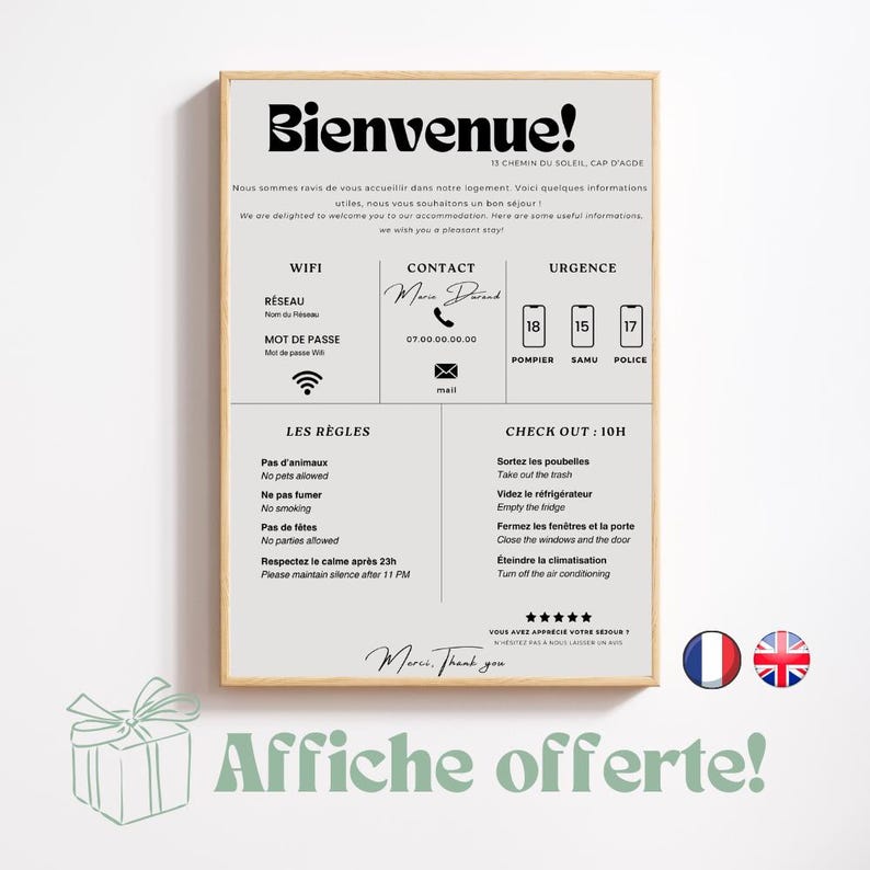 May include: A black and white welcome sign with the text "Bienvenue!" and "Affiche offerte!" in green. The sign includes information about WiFi, contact information, emergency numbers, house rules, and check-out time. The sign also includes a French and British flag.