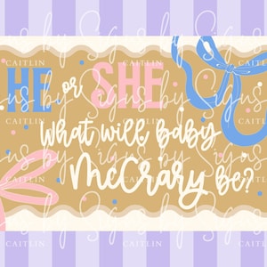 May include: A gender reveal sign with the text "He or She, What will baby McCrary be?" in blue and pink, with matching bows. The sign is on a tan background with a white border and a purple striped background.