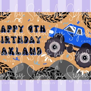 May include: A blue monster truck illustration on a tan background with the text "Happy 4th Birthday Oakland". The design includes tire tracks, confetti, and gray hills, all set against a striped purple border.