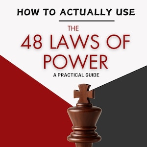 Cómo usar REALMENTE - Las 48 Leyes del Poder - Una Guía Práctica