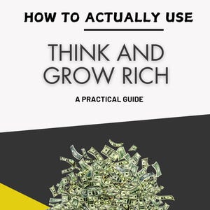 Wie man TATSÄCHLICH benutzt: Denke nach und werde reich - Ein praktischer Ratgeber