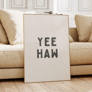 Yee Haw Printable Wall Art | Western Digital Download Poster | Cowboy Themed Decor | Country Aesthetic | Rustic Farmhouse Typography Print