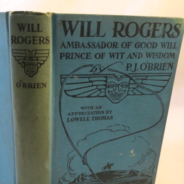 Will Rogers Biography Book Ambassador of Good Will Prince of Wit and Wisdom P.J. O'Brien 1935 Vintage Illustrated Lowell Thomas Forward