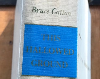 This Hallowed Ground by Bruce Catton Union Side of Civil War Story American History Vintage 1956 Book 1st Edition Hard Cover