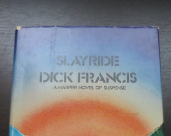 Dick Francis Novel "Slayride" Mystery 1st U.S. Edition Harper Novel of Suspense Best Seller Horse Racing Mystery Book HC w/ DJ Vintage 1973
