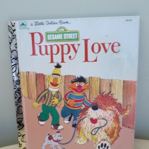 Puppy Love Little Golden Book Sesame Street Bert et Ernie Story Book vintage 1983 Les enfants ont lu un livre fort