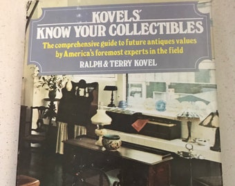 Kovels Know Your Collectibles Book Vintage 1981 Collector's Guide to Antique Furniture Ceramics Glass Etc. Full Reference Guide w/ Marks