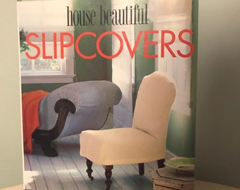 Slipcovers Design Book House Beautiful Great Style Series Interior Design Home Furnishings Reference Guide Color Illus. 1994 1st Ed. w/ DJ