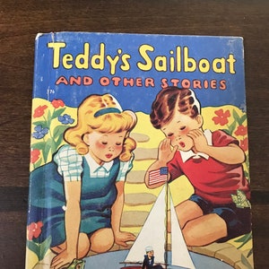 Livre pour enfants Le voilier et autres histoires de Teddy par Carolyn Forsyth + Rowena Bennett images par Fiore Mastri édition 1944 HC Book