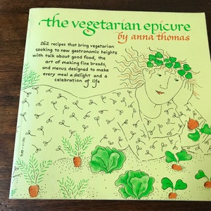 Livre de recettes végétariennes Epicure par Anna Thomas 262 recettes végétariennes vintage 1972 édition couverture souple plastifiée