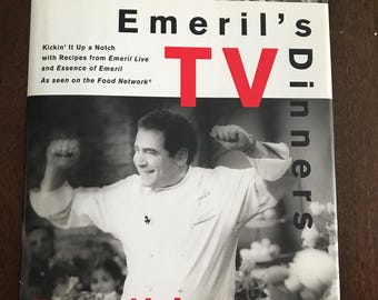 Emeril's TV Dinners: Kicking' It Up a Notch w/ Recipes from Emeril Live + Essence of Emeril TV Shows Emeril LaGasse Cookbook Vintage 1998