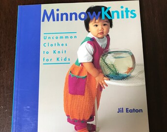 Minnow Knits Book Uncommon Clothes to Knit for Kids Sweaters Dresses Hats Romper 3 mo.-10yrs 24 Hand Knit Patterns Vintage 1996