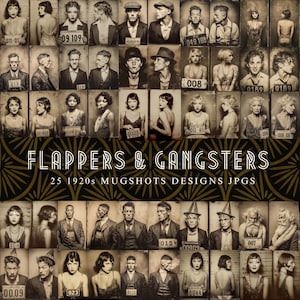 May include: A collection of vintage mugshots, featuring flappers and gangsters from the 1920s. The black and white images showcase individuals with numbers, capturing the era's style. The text "FLAPPERS & GANGSTERS" and "25 1920s MUGSHOTS DESIGNS JPGS" is also visible.