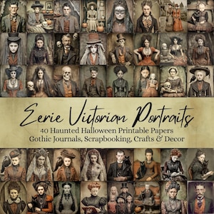 Puede incluir: Un collage de 40 retratos victorianos con temática de terror. La imagen incluye el texto "Eerie Victorian Portraits" y "40 Haunted Halloween Printable Papers, Gothic Journals, Scrapbooking, Crafts & Decor."