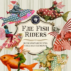 May include: A digital collage set titled Fae Fish Riders featuring 30 transparent PNG elements. The image displays various winged figures riding colorful fish, including a gnome on a star-patterned fish and a fairy on a red polka-dot fish.