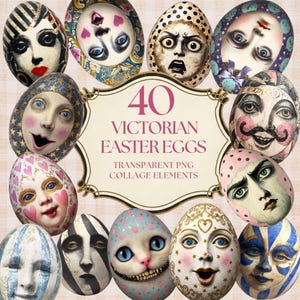 May include: A selection of 40 Victorian Easter eggs, each decorated with unique painted faces and patterns. The eggs display diverse expressions and designs, including stripes, polka dots, and floral details. The image text states "40 Victorian Easter Eggs Transparent PNG Collage Elements."