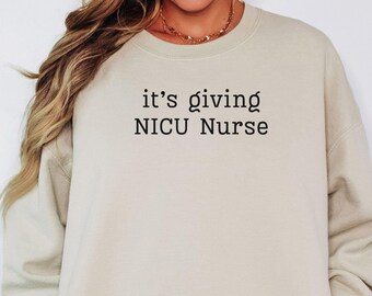 NICU Nurse Sweatshirt, Neonatal ICU Crewneck, Cute NICU Nurse Gift, Baby Nurse Sweater, Nurse Appreciation Pullover, Nursing Student Top
