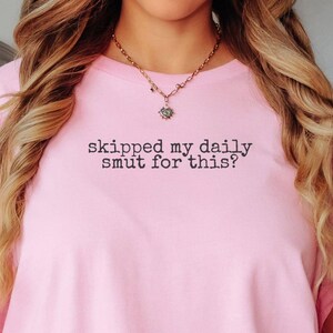 Funny Book Tee, Smut Book Shirt, Spicy Book Lover Tee, Smut Reader Gift, Bookish Shirt, Romance Reader, Dark Romance Shirt, Romantasy Shirt