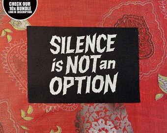 Silence Is Not An Option Activist Sew On Patch