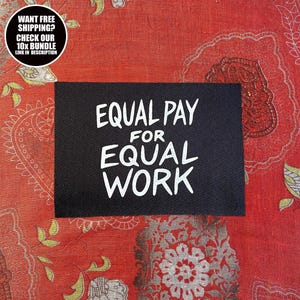 Feminist Patch × Equal Pay for Equal Work × Sew On Gender Equality Activist Jacket Patch