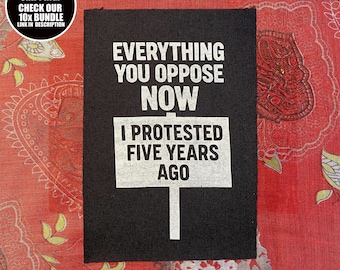Political Patch: Everything You Oppose Now, Sew-On Activist Design