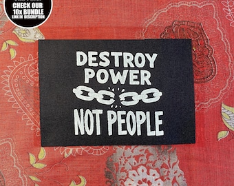 Punk Patch: Destroy Power Not People - Sew On Activist Statement