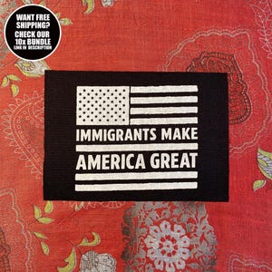 Toppa "Gli immigrati rendono grande l'America" - Design attivista da cucire