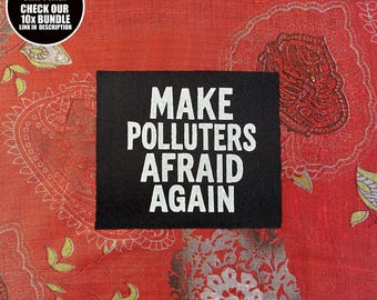 Climate Protest Patch: Make Polluters Afraid Again - Eco Punk Cotton Satin