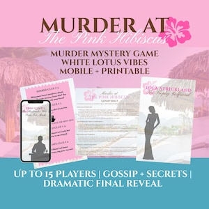 May include: A printable murder mystery game with a tropical theme. The game is called "Murder at the Pink Hibiscus" and features a white lotus vibe. The game is for up to 15 players and includes a gossip sheet, secrets, and a dramatic final reveal.