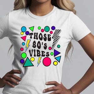 80s svg, 80s vibes svg, Those 80s vibes svg, Vibes svg, I love the 80s svg, Throwback svg, 80s png, 80s vibes png, Those 80s vibes png