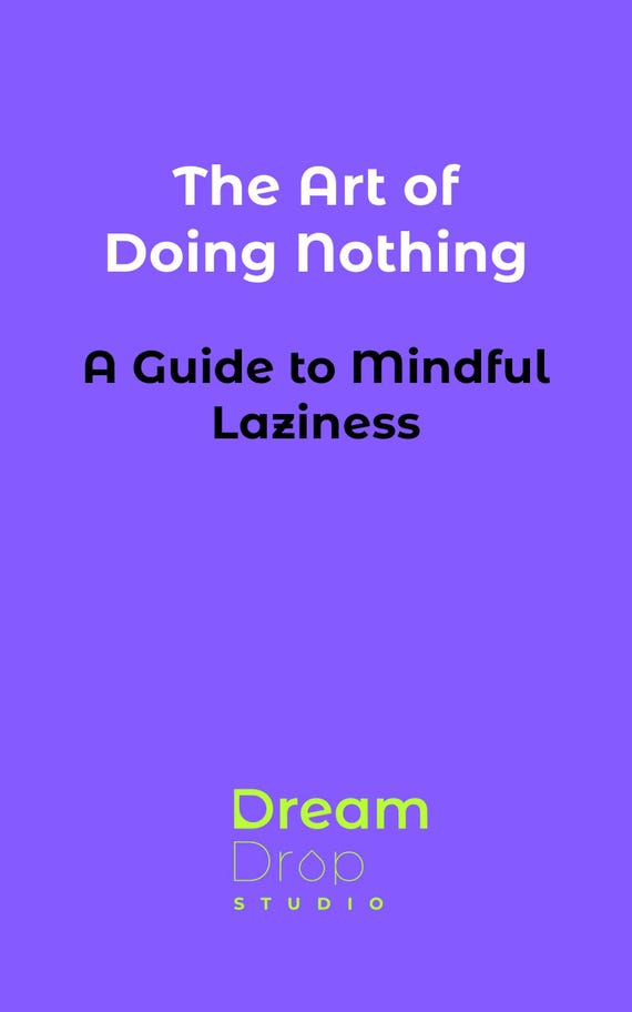 The Art of Doing Nothing