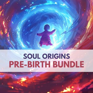 May include: A digital illustration of a baby-like figure floating in a swirling blue and purple vortex. The text "SOUL ORIGINS PRE-BIRTH BUNDLE" is displayed in white letters on a pink rectangle.