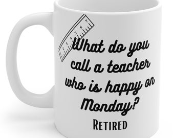 Happy Retired Teacher Ceramic Mug