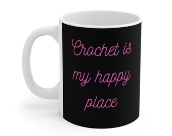 Crochet is My Happy Place Ceramic Mug