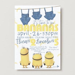 May include: A Minion-themed birthday party invitation with a yellow and blue colour scheme. The invitation features three Minions wearing overalls and the text "it's time to go... BANANAS april 26. 5:30pm @MINION HEADQUARTERS - 1234 GRU PKWY, LOUISVILLE, KY 40219 Eliza's 2 Lincolnis 5 Secure your overalls for the "five stars!" yummiest, silliest & yellowest birthday party of this minsonnium! - also everyone, ever"