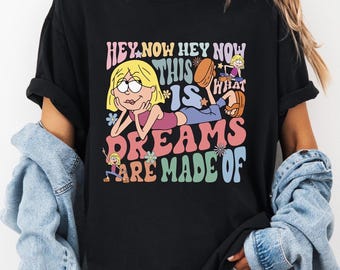 Disney Cute Lizzie McGuire Shirt, This Is What Dreams Are Made Of Retro Sweatshirt, Disney Vacation Trip Shirts, Disney Shirt