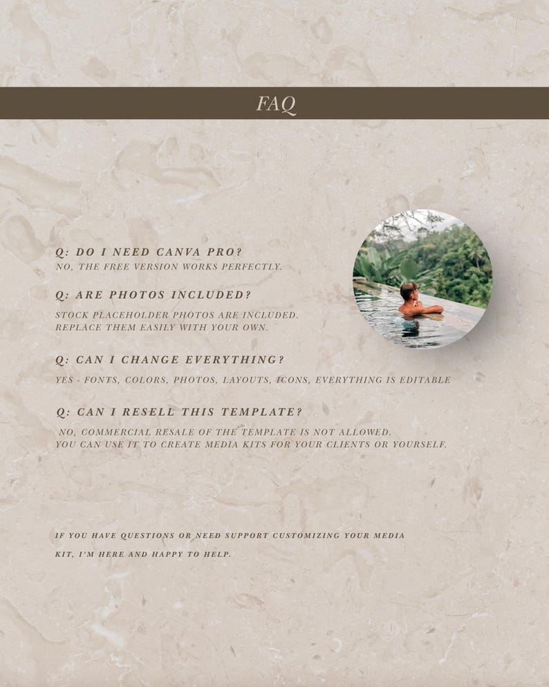 May include: A beige FAQ template with a marble-like background. The text includes questions about Canva Pro, included photos, and template customization. A circular image shows a person in a pool.